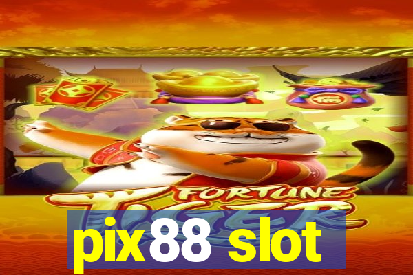 pix88 slot